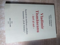 Vladimir Tismaneanu - ieri si azi. Incercari de clarificare a atitudinii Institutului "Elie Wiesel" - Rodica Smaranda Vulcanescu (Mica Valahie, 2016)