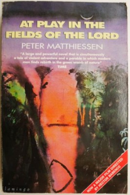 At Play in the Fields of the Lord &amp;ndash; Peter Matthiessen foto
