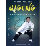 Qigong - Eg&eacute;szs&eacute;g &eacute;s harci műv&eacute;szetek - Dr. Yang Jwing-Ming
