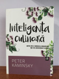 Peter Kaminsky &ndash; Inteligenta culinara