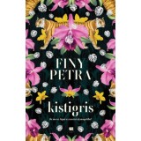 Kistigris - T&ouml;rt&eacute;netek a sz&iacute;vről - Finy Petra