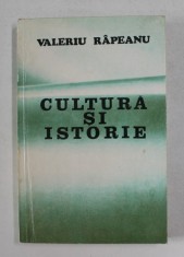 CULTURA SI ISTORIE de VALERIU RAPEANU , 1979