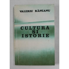 CULTURA SI ISTORIE de VALERIU RAPEANU , 1979