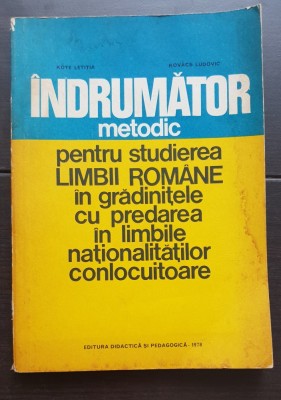 &amp;Icirc;ndrumător metodic pentru studierea limbii rom&amp;acirc;ne &amp;icirc;n grădinițele cu predarea &amp;icirc;n limbile naționalităților conlocuitoare - Kote Letiția, Kovacs Ludovic foto