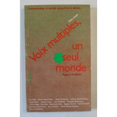 VOIX MULTILPLES , UN SEUL MONDE , RAPPORT MacBRIDE , COMMUNICATION ET SOCIETE AUJOURD &#039; HUI ET DEMAIN , 1986