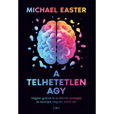 A telhetetlen agy - Michael Easter foto