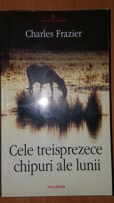Cele treisprezece chipuri ale lumii- Charles Frazier foto