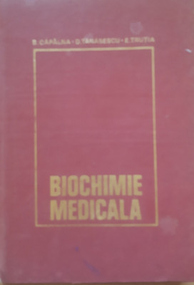Biochimie Medicala - Căp&amp;acirc;lna/Tănăsescu, 1977 foto