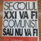 Secolul XXI va fi comunist sau nu va fi - Virgiliu Zbaganu - Edi. Planeta, 1994