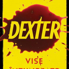 Dexter. Vise întunecate - Jeff Lindsay