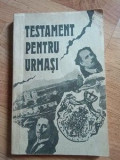 Testament pentru urmasi- Pantelimon Halipa, Anatolie Moraru