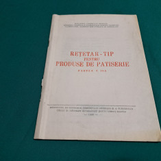 REȚETAR –TIP PENTRU PRODUSE DE PATISERIE * PARTEA A II –A* STANDARDE PRODUSE *