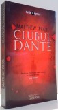 CLUBUL DANTE de MATTHEW PEARL , 2006
