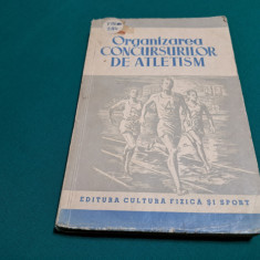 ORGANIZAREA CONCURSURILOR DE ATLETISM / 1952 *