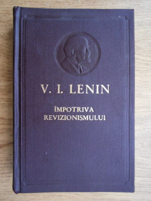 V.r Ilici Lenin - Impotriva revizionismului foto