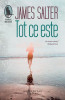 Tot ce este - James Salter - Roman Beletristica