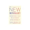 The New Monogamy: Redefining Your Relationship After Infidelity