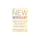 The New Monogamy: Redefining Your Relationship After Infidelity