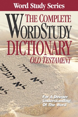 The Complete Word Study Dictionary: Old Testament foto