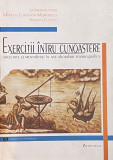 EXERCITII INTRU CUNOASTERE de MIRELA LUMINITA MURGESCU , SIMION CALTIA , 2003