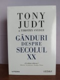 Tony Judt &amp; Timothy Snyder &ndash; Ganduri despre secolul XX, Nemira