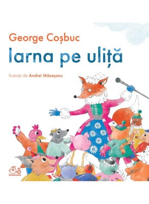 Iarna Pe Ulita, Goerge Cosbuc - Editura Art foto