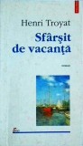 Henri Troyat - Sfarsit de vacanta