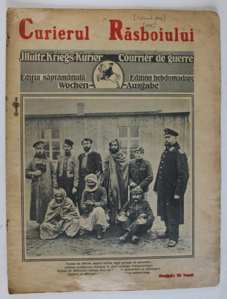 CURIERUL RASBOIULUI , REVISTA DE FOTOGRAFII DE PE FRONT SI DIN AFARA LUI , PE COPERTA : SOLDATI DE DIFERITE NATIUNI IN LAGAR GERMAN DE PRIZONIERI , 1