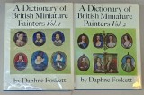 A DICTIONARY OF BRITISH MINIATURE PAINTERS by DAPHNE FOSKETT , VOLUMELE I - II , 1972 , DEDICATIE *