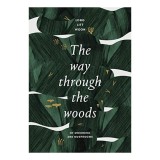 The Way Through the Woods: On Mushrooms and Mourning