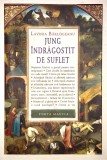Jung indragostit de suflet, Sinele: Intre Om, Dumnezeu si Diavol, Lavinia Barlogeanu, vise, Psihologie, Psihanaliza, Psihiatrie, 2013, Nemira