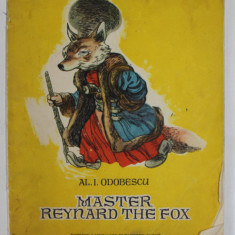 MASTER REYNARD THE FOX , ILLUSTRATED by A. ALEXE , 1956 , PREZINTA SUBLINIERI CU PIXUL