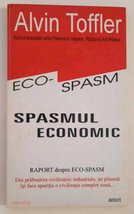 Spasmul economic. Raport despre eco-spasm - Alvin Toffler