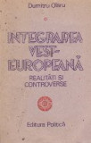 Integrarea vest-europeana. Realitati si controverse