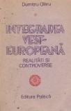 Integrarea vest-europeana. Realitati si controverse