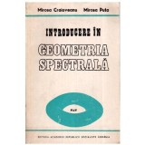 Mircea Craioveanu si Mircea Puta - Introducere in geometria spectrala - 113575