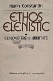Ethos elenistic. Cunoastere si libertate - 1981 - Constantin Marinescu (XD172)