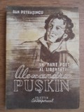 Dan Petrasincu - Un mare poet al libertatii: Alexandru Puskin (1943)