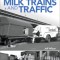 Milk Trains and Traffic