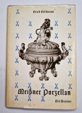 ERICH KOLLMANN - MeiSner Porzellan . Ein Brevier { lb. germana } 1960 portelan Meissen