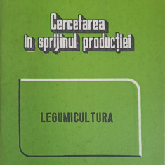 CERCETAREA IN SPRIJINUL PRODUCTIEI. LEGUMICULTURA-COLECTIV