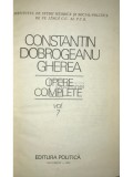 Constantin Dobrogeanu Gherea - Opere complete - vol. 7 (editia 1980)