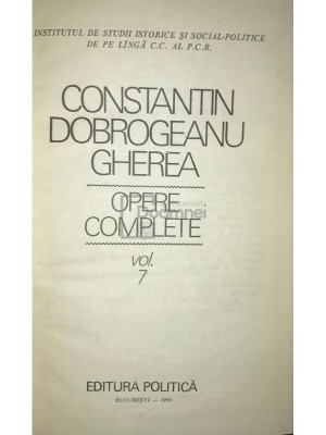 Constantin Dobrogeanu Gherea - Opere complete - vol. 7 (Editia: 1980) foto