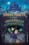 Cumpara ieftin Ghidul Practic Al Universului Supranatural, Alyson Noel - Editura Paralela 45