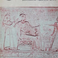 FARAONUL KHEOPS SI VRAJITORII POVESTIRILE EGIPTULUI ANTIC