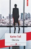 Decizia - 2023 - Karine Tuil (A406)