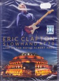 DVD Muzica: Eric Clapton - Slowhand at 70 - Live at Royal Albert Hall ( SIGILAT )