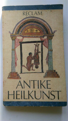 Antike Heilkunst (medicina in Grecia si Roma antica - in germana) (5+1)4 foto