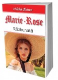 Marie Rose Razbunata - Michel Zevaco