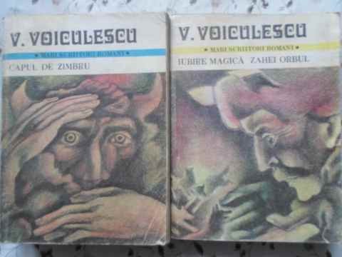 CAPUL DE ZIMBRU. IUBIRE MAGICA. ZAHEI ORBUL VOL.1-2-VASILE VOICULESCU-277886